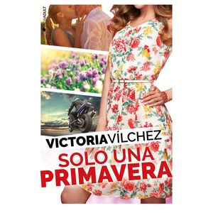 SOLO UNA PRIMAVERA SERIE UNA ESTACION CONTIGO 4 - Vilchez, Victoria