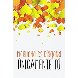 UNICAMENTE TU SERIE TU 4 - Estringana, Moruena