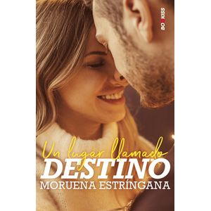 UN LUGAR LLAMADO DESTINO - Estringana, Moruena