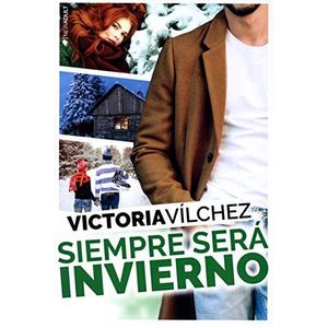 SIEMPRE SERA INVIERNO SERIE UNA ESTACION CONTIGO 3 - Vilchez, Victoria