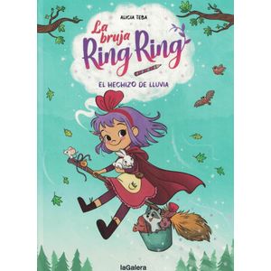 BRUJA RING RING, LA EL HECHIZO DE LA LLUVIA - Teba, Alicia
