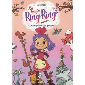 BRUJA RING RING, LA LA GUARDIANA DEL BOSQUE - Teba, Alicia