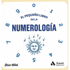 PEQUEÑO LIBRO DE LA NUMEROLOGIA, EL - Wild, Elsie