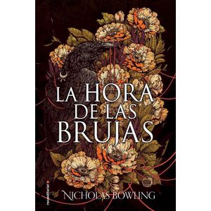 HORA DE LAS BRUJAS, LA - Bowling, Nicholas