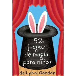 52 JUEGOS DE MAGIA PARA NIÑOS CARTAS - Gordon, Lynn