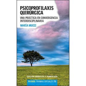 PSICOPROFILAXIS QUIRURGICA EDICION CORREGIDA Y AUMENTADA - Mucci, Maria
