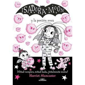 ISADORA MOON Y LA POCION ROSA - Muncaster, Harriet