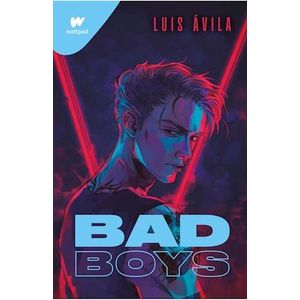 BAD BOYS - Avila, Luis