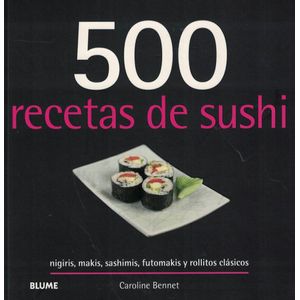 500 RECETAS DE SUSHI - BENNET, CAROLINE