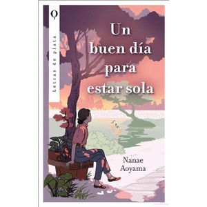 UN BUEN DIA PARA ESTAR SOLA - AOYAMA, NANAE