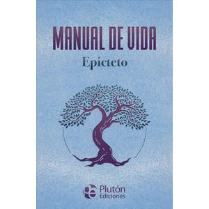 MANUAL DE VIDA - PLUTON - EPICTETO