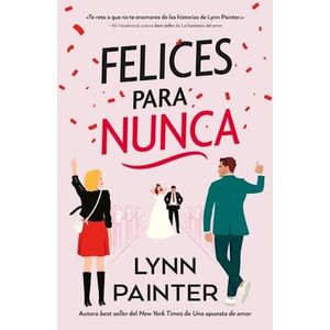 FELICES PARA NUNCA - PAINTER, LYNN