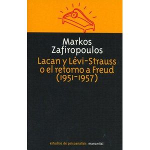 LACAN Y LEVI-STRAUSS O EL RETORNO A FREU - ZAFIROPOULOS. M