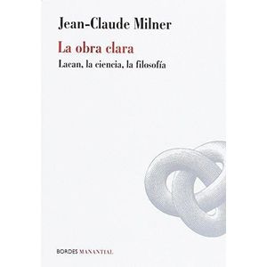 OBRA CLARA, LA - MILNER, JEAN-CLAUDE