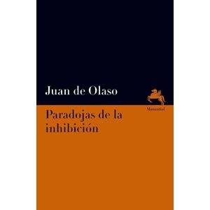 PARADOJAS DE LA INHIBICION - DE OLASO, JUAN