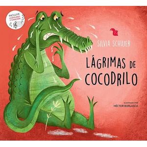 LAGRIMAS DE COCODRILO - SCHUJER, SILVIA