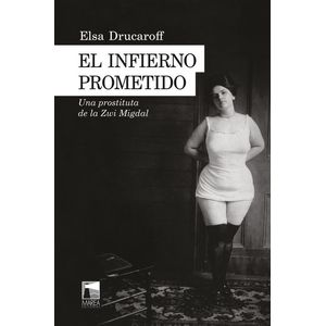 INFIERNO PROMETIDO, EL - DRUCAROFF, ELSA