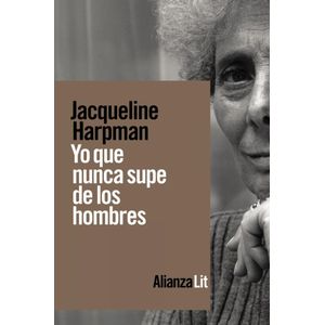 YO QUE NUNCA SUPE DE LOS HOMBRES - HARPMAN, JACQUELINE