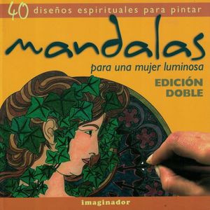 MANDALAS- PARA UNA MUJER LUMINOSA EDICION DOBLE - IMAGINADOR