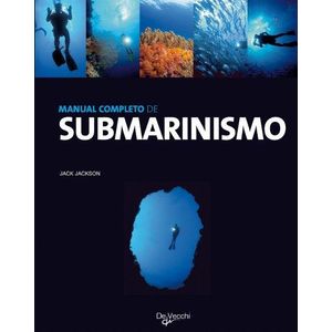 MANUAL COMPLETO DE SUBMARINISMO - JACKSON J.