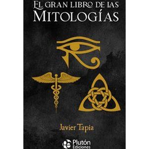 GRAN LIBRO DE LAS MITOLOGIAS - PLUTON, EL - TAPIA , JAVIER