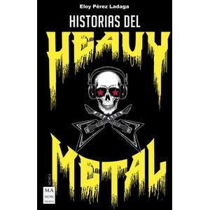 HISTORIAS DEL HEAVY METAL - PEREZ LADAGA ELOY