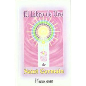 LIBRO DE ORO DE SAINT GERMAIN - SAINT GERMAIN, CONDE DE