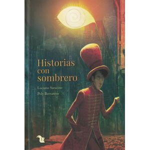 HISTORIAS CON SOMBRERO - Saracino, Luciano
