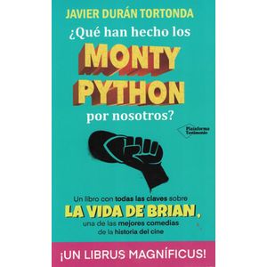 QUE HAN HECHO LOS MONTY PYTHON POR NOSOTROS - Duran Tortonda, Javier