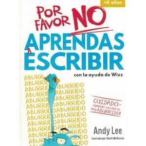 POR FAVOR NO APRENDAS A ESCRIBIR - Lee, Andy