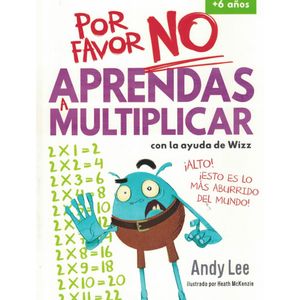 POR FAVOR NO APRENDAS A MULTIPLICAR - Lee, Andy