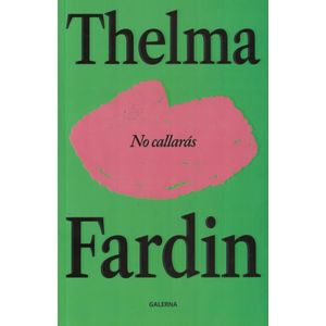 NO CALLARAS - Fardin, Thelma