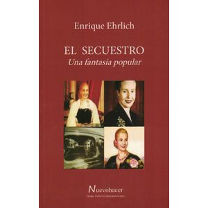 SECUESTRO, EL UNA FANTASIA POPULAR - Ehrlich, Enrique