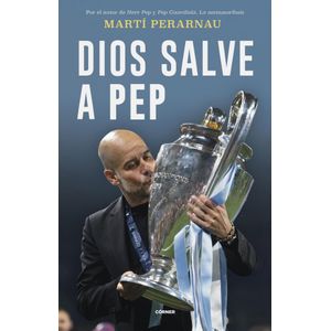 DIOS SALVE A PEP - Perarnau, Marti