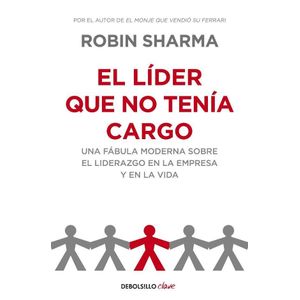 LIDER QUE NO TENIA CARGO, EL - Sharma, Robin S.