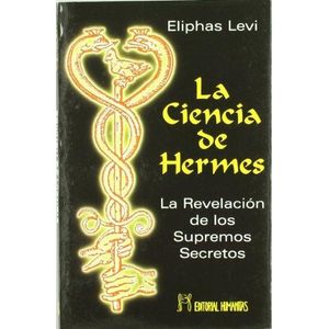 CIENCIA DE HERMES , LA - LEVI, ELIPHAS