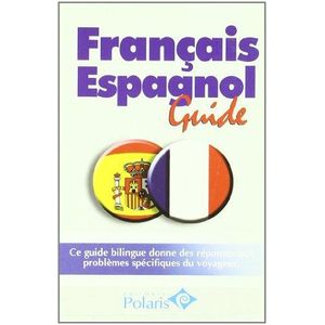 FRANCAIS ESPAGNOL GUIDE POLARIS -FRANCES- - VV. AA.