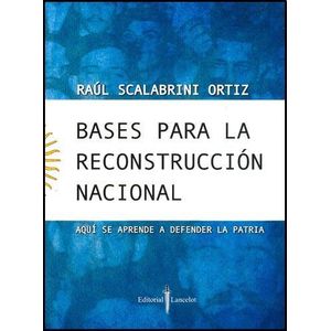 BASES PARA LA RECONSTRUCCION NACIONAL - Scalabrini Ortiz, Raul