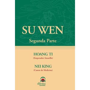 SU WEN- SEGUNDA PARTE - TI, HOANG