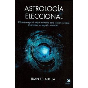 ASTROLOGIA ELECCIONAL - ESTADELLA, JUAN