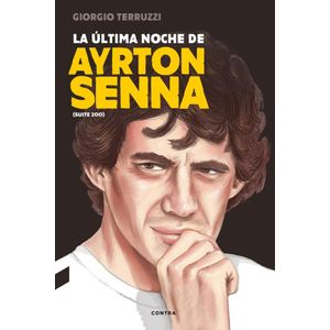 ULTIMA NOCHE DE AYRTON SENNA, LA - Terruzzi, Giorgio