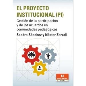 PROYECTO INSTITUCIONAL, EL - SANCHEZ, SANDRA