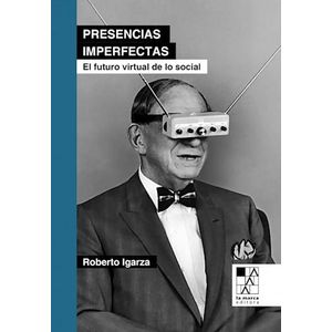 PRESENCIAS IMPERFECTAS - IGARZA, ROBERTO