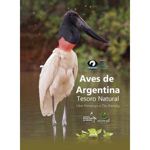 AVES DE ARGENTINA- TESORO NATURAL - ECOVAL