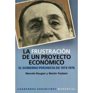 FRUSTRACION DE UN PROYECTO ECONOMICO - ROUGIER.M  FISZBEN. P