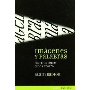 IMAGENES Y PALABRAS - Badiou, Alain
