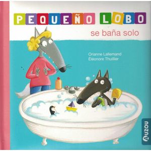 PEQUEÑO LOBO SE BAÑA SOLO - LALLEMAND, ORIANNE