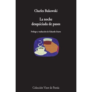 NOCHE DESQUICIADA DE PASOS, LA - BUKOWSKI, CHARLES