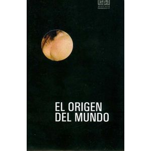 ORIGEN DEL MUNDO, EL- CIENCIA Y FICCION DE LA VAGINA - DRENCH, JELTO