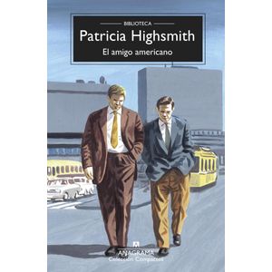 AMIGO AMERICANO, EL - PATRICIA HIGHSMITH